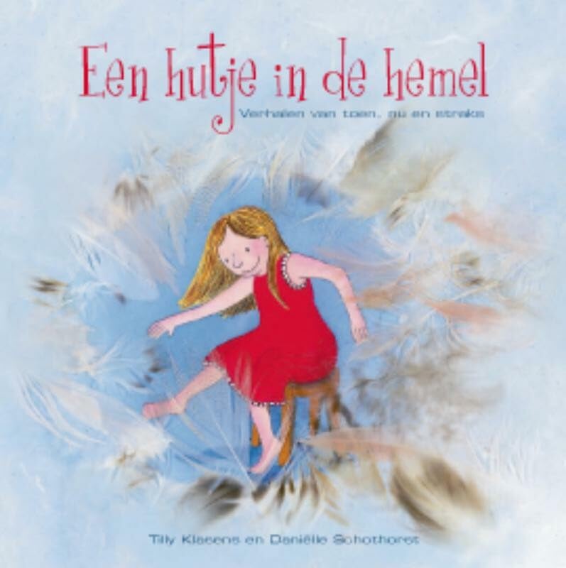 Een hutje in de hemel: verhalen van toen, nu en straks book