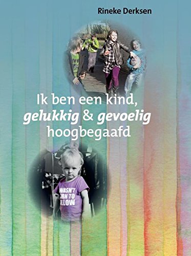 Ik ben een kind, gelukkig en gevoelig hoogbegaafd book