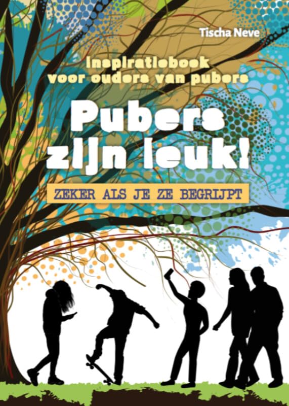 Pubers zijn leuk!: zeker als je ze begrijpt : inspiratieboek voor ouders van pubers Parents & Children