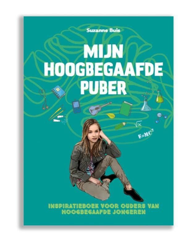 Mijn hoogbegaafde puber: inspiratieboek voor ouders van hoogbegaafde jongeren Parents & Children