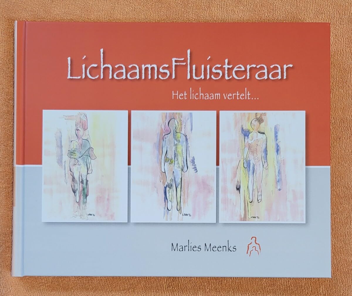 LichaamsFluisteraar: het lichaam vertelt ... book