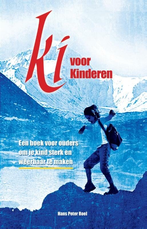 Ki voor kinderen: een boek voor ouders om je kind sterk en weerbaar te maken book