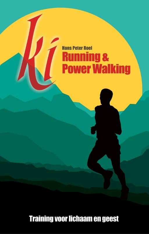Ki-Running & power walking: training voor lichaam en geest Health, Nutrition & Fitness