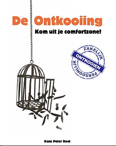 De ontkooiing: kom uit je comfortzone! book
