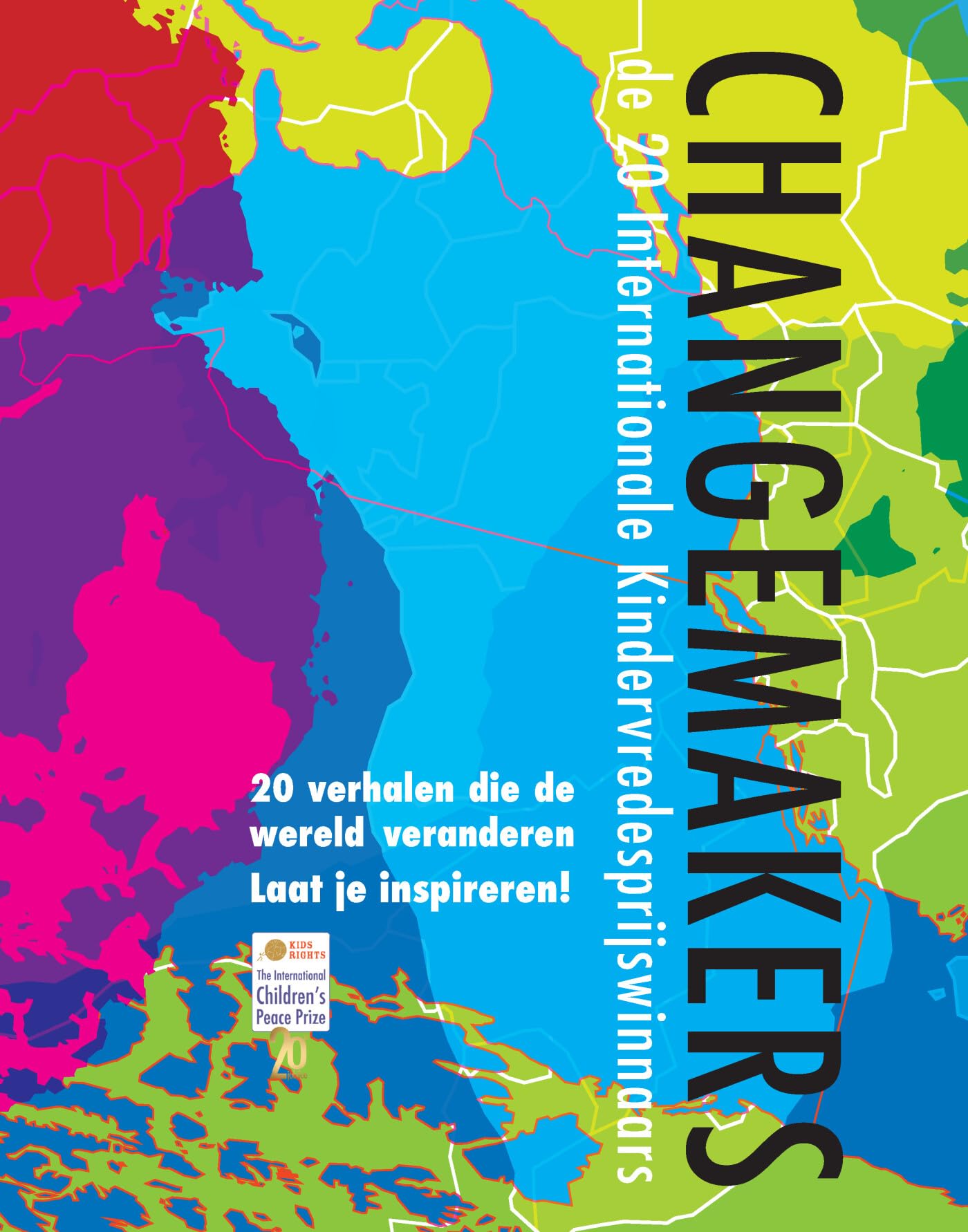 Changemakers: de 20 Internationale Kindervredesprijswinnaars book