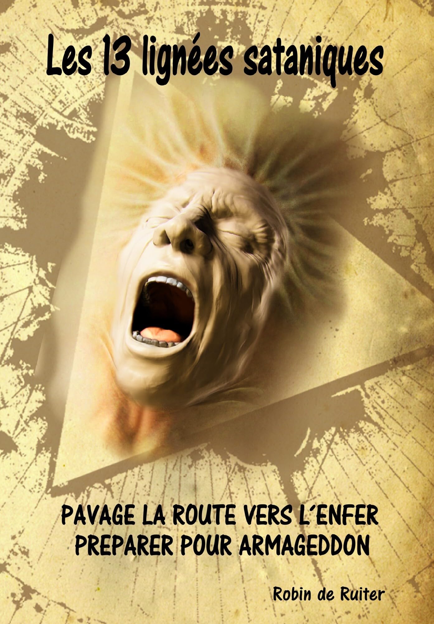 Les 13 lignées sataniques (Dilogie): La cause de la misere et du mal sur Terre - Les Illuminati et les Protocoles des Sages de Sion Politics & History