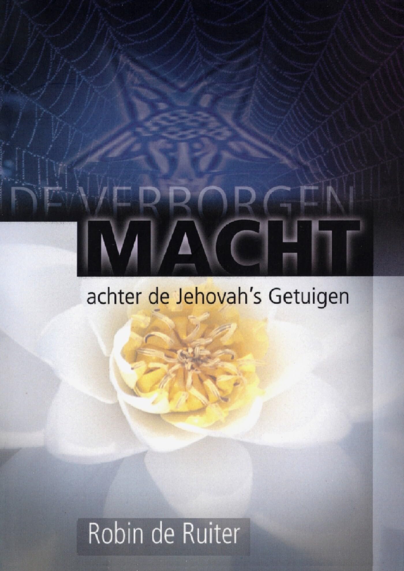 De verborgen macht achter Jehovah´s getuigen book