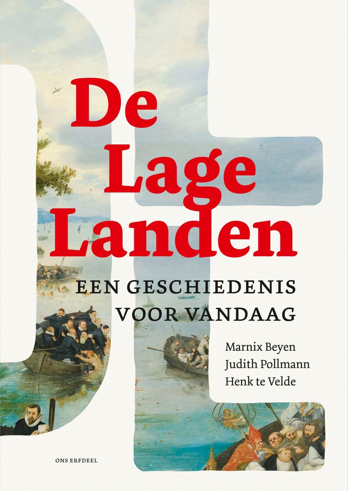 De Lage Landen: een geschiedenis voor vandaag Politics & History