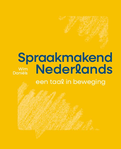 Spraakmakend Nederlands: Een taal in beweging book