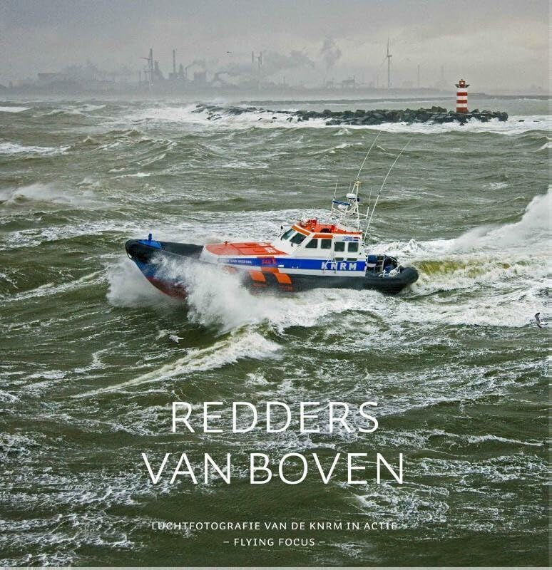 Redders van boven: luchtfotografie van de knrm in actie book