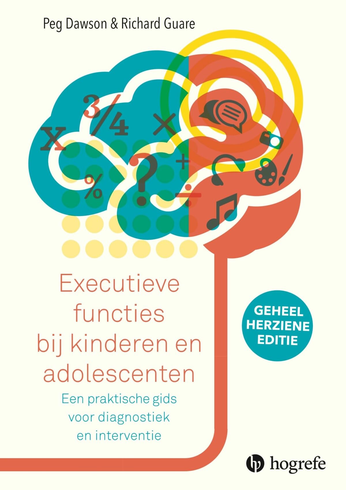 Executieve functies bij kinderen en adolescenten: een praktische gids voor diagnostiek en interventie Psychology