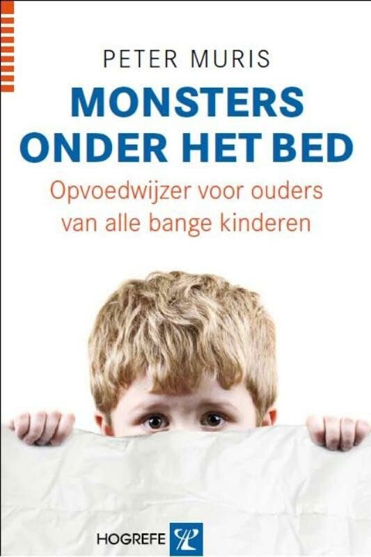 Monsters onder het bed: opvoedwijzer voor ouders van bange kinderen book