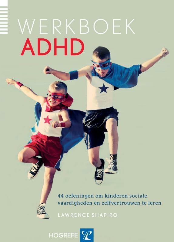 Werkboek ADHD: 44 oefeningen om kinderen sociale vaardigheden en zelfvertrouwen te leren book