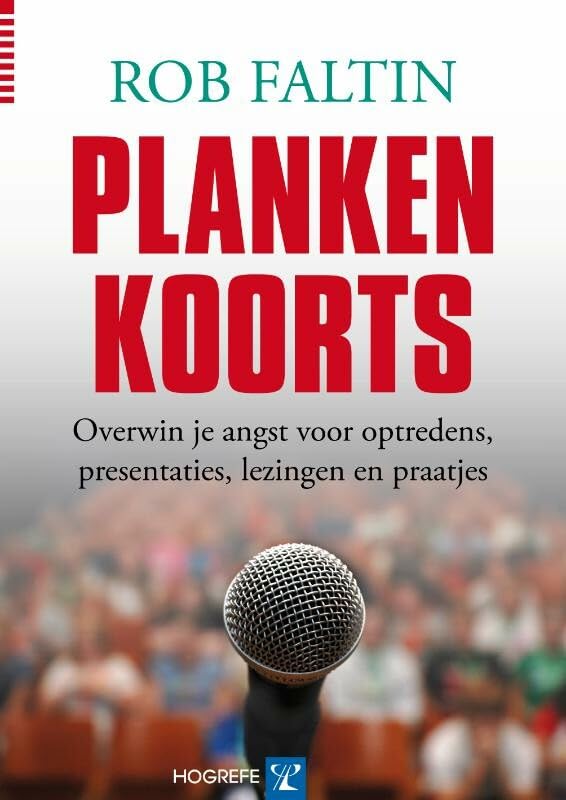 Plankenkoorts: overwin je angst voor optredens, presentaties, lezingen en praatjes book