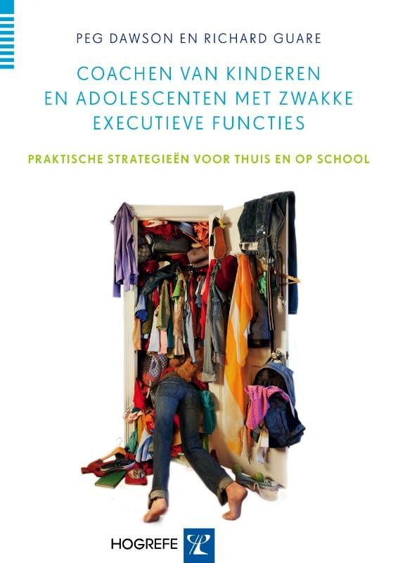Coachen van kinderen en adolescenten met zwakke executieve functies: praktische strategieën voor thuis en op school book