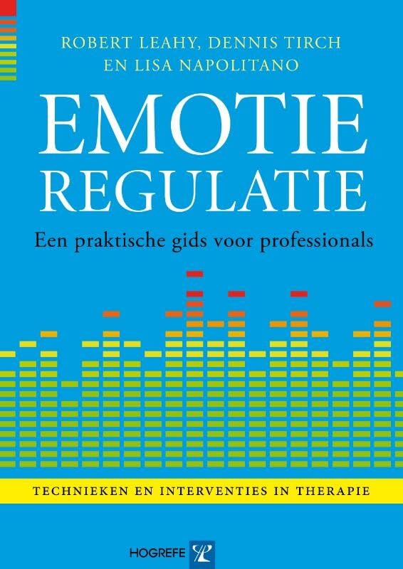 Emotieregulatie: een praktische gids voor professionals Psychology