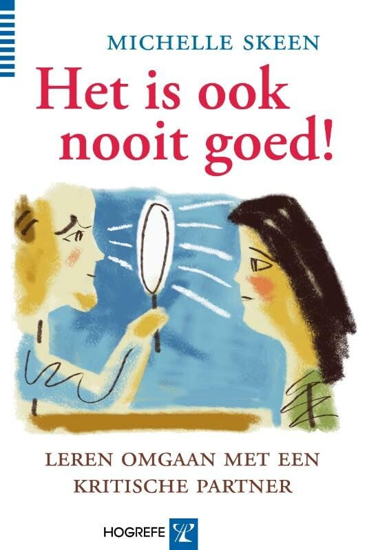 Het is ook nooit goed!: leren omgaan met een kritische partner book