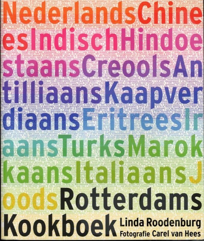 Rotterdams Kookboek: ingredienten, recepten en achtergronden van 13 culturen Leisure, Home & Garden