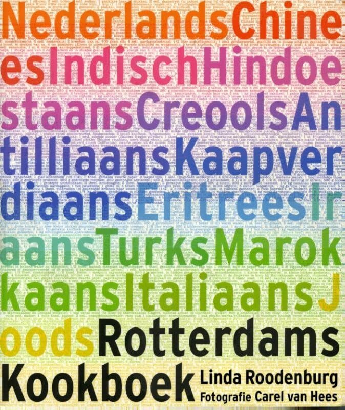 Rotterdams Kookboek: ingrediënten, recepten en achtergronden van 13 eetculturen Leisure, Home & Garden