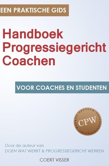 Handboek progressiegericht coachen: een praktische gids voor coaches en studenten book