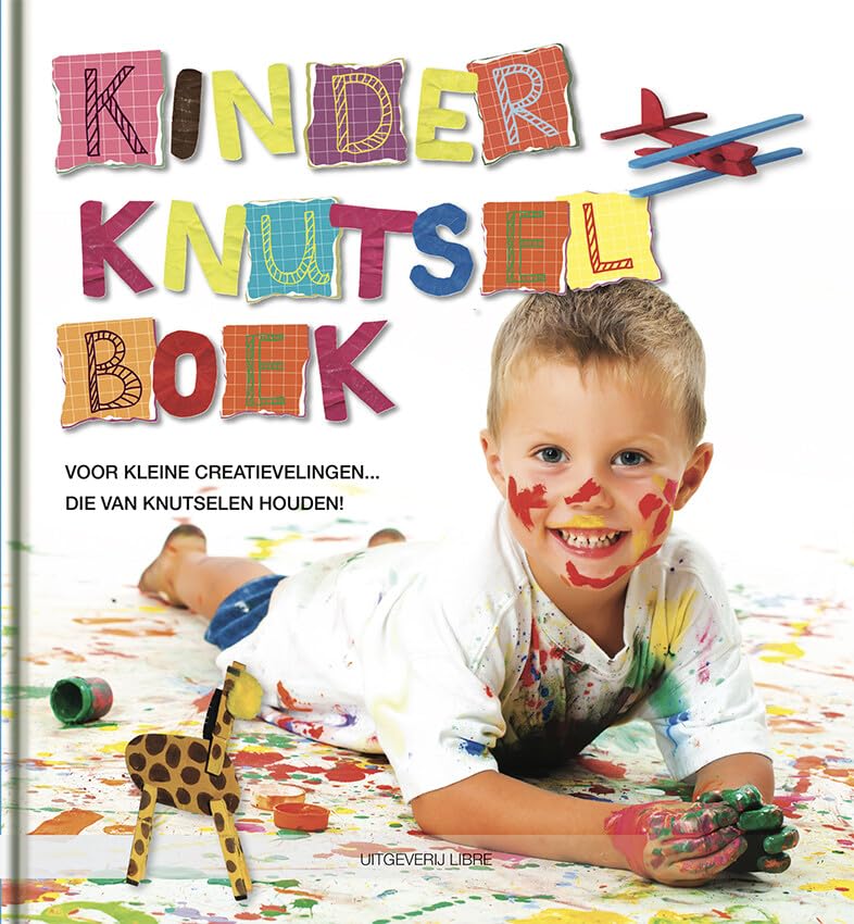 Kinderknutselboek: voor kleine creatievelingen... die van knutselen houden! book