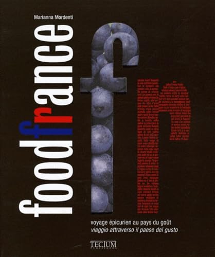 Food France : voyage à travers le pays du goût book
