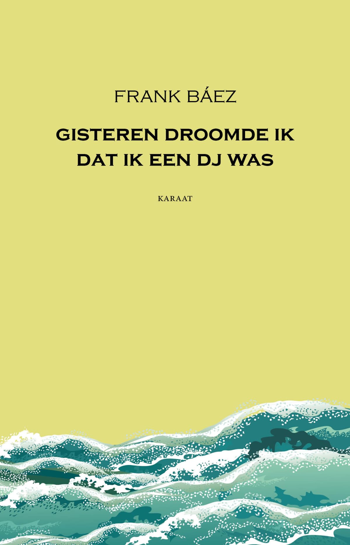 Gisteren droomde ik dat ik een dj was Poetry