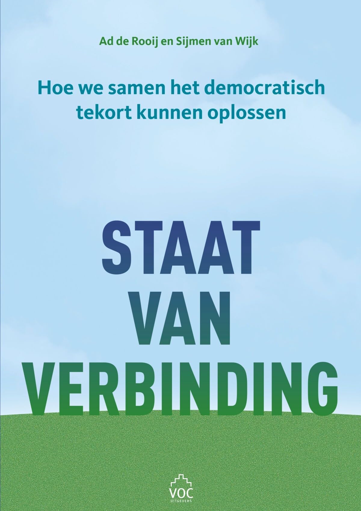 Staat van verbinding: hoe we samen het democratisch tekort kunnen oplossen book