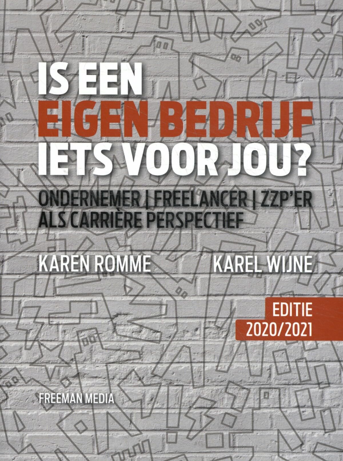 Is een eigen bedrijf iets voor jou?: Ondernemer | Freelancer | zzp'er als carrière perspectief book