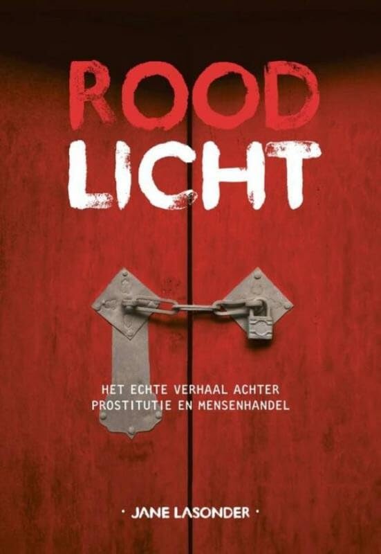 Rood Licht: het echte verhaal achter prostitutie en mensenhandel book