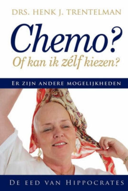 Chemo of kan ik zelf kiezen: de eed van Hippocrates book