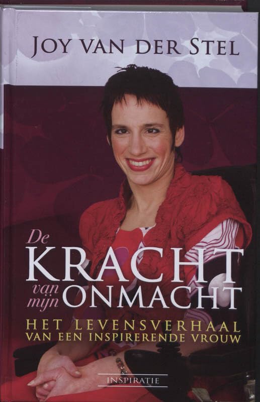 De kracht van mijn onmacht: het levensverhaal van een inspirerende vrouw book