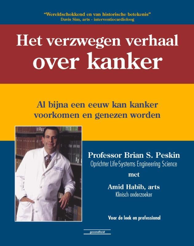 Het verzwegen verhaal over kanker: al bijna een eeuw kan kanker voorkomen en genezen worden book