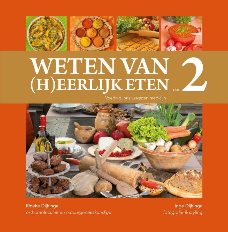 Weten van (h)eerlijk eten 2 Voeding: ons vergeten medicijn book