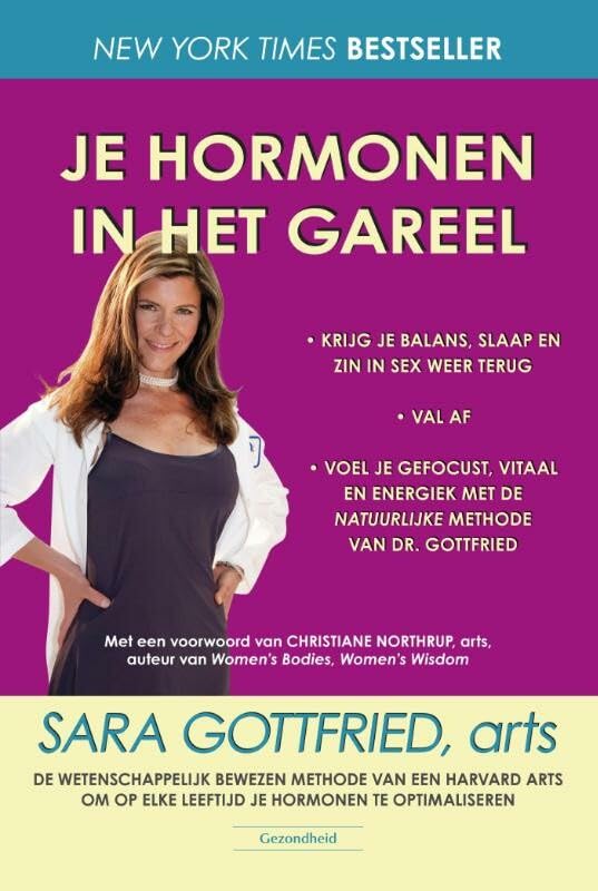 Je hormonen in het gareel: krijg je balans, slaap en zin in sex weer terug en val af, voel je gefocust, vitaal en energiek book
