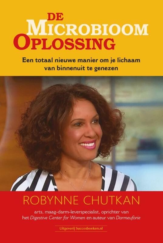 De microbioom oplossing: een totaal nieuwe manier om je lichaam van binnenuit te genezen book