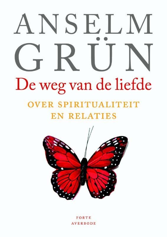 De weg van de liefde: over spiritualiteit en relaties book