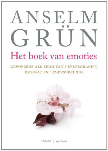 Het boek van emoties: gevoelens als bron van levenskracht, energie en levensvreugde book