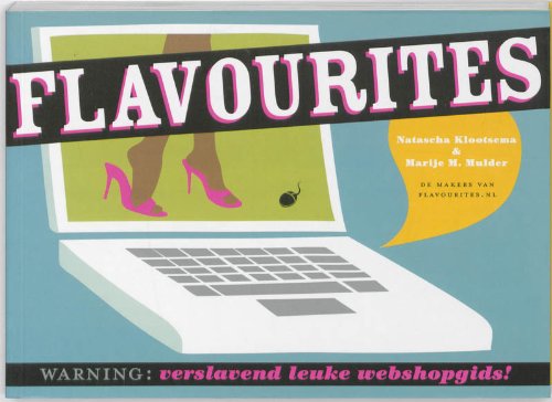 Flavourites / druk 1: verslavend leuke webshopgids: verslavend leuke webshops Leisure, Home & Garden
