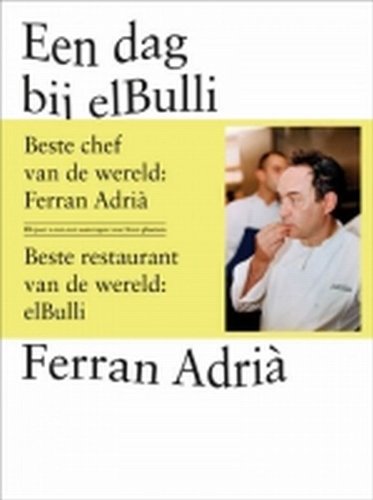 Een dag bij elBulli: Het mysterie elBulli onthuld Leisure, Home & Garden