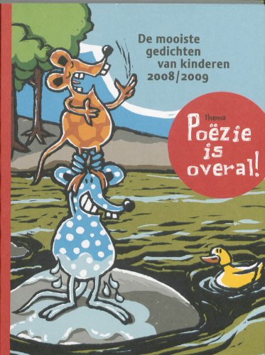 Poezie is Overal !: De mooiste gedichten van kinderen 2008/2009 book