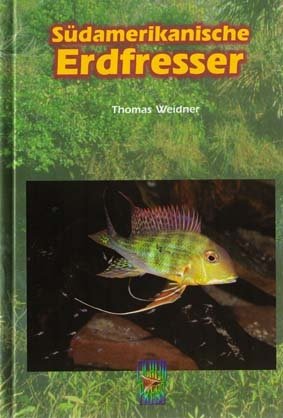 Südamerikanische Erdfresser - Weidner, Th. Books