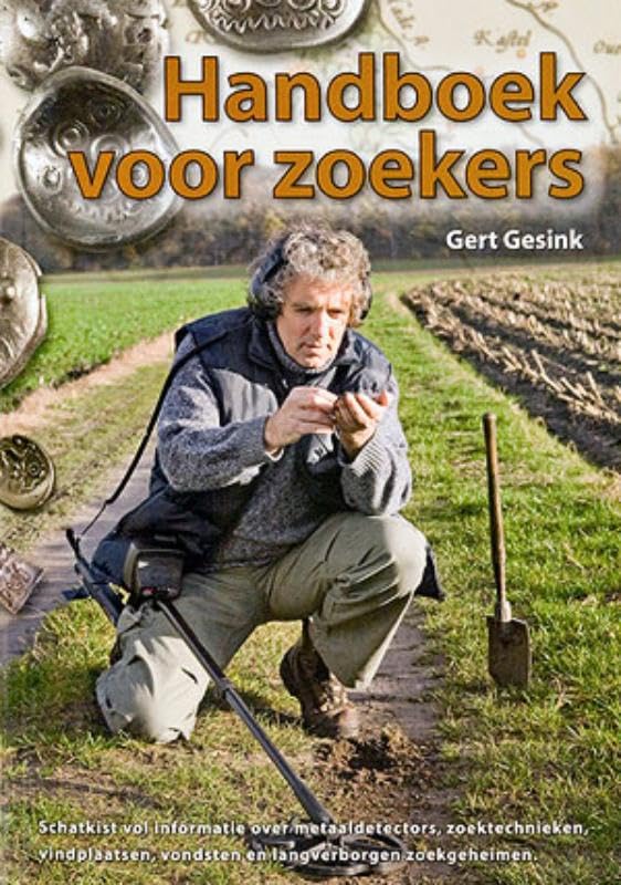 Handboek voor zoekers: 'schatkist' vol informatie over metaaldetectors, zoektechnieken, vindplaatsen, vondsten en lang verborgen zoekgeheimen book