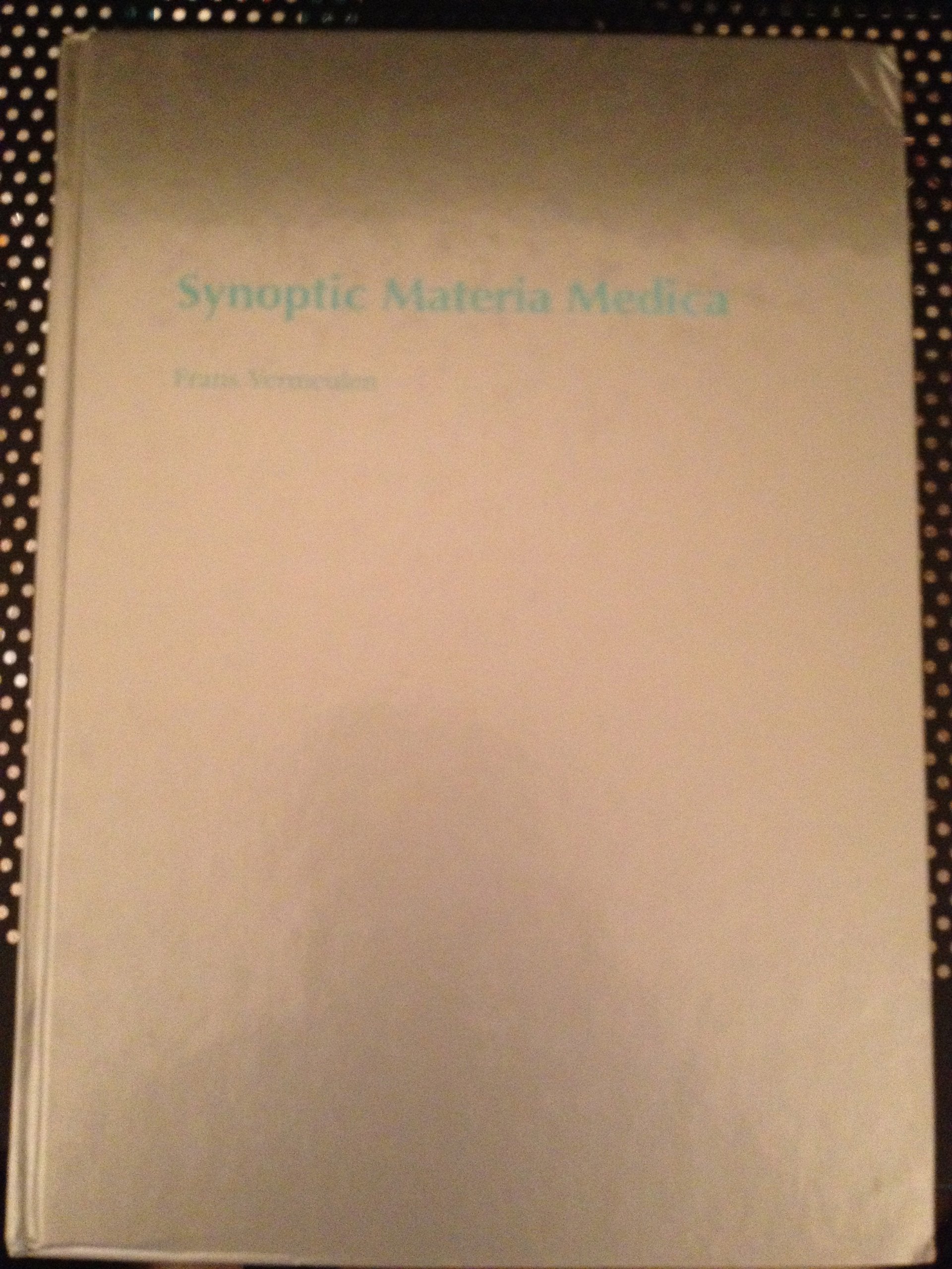 Synoptic Materia Medica Frans Vermeulen 3. Aufl. Books
