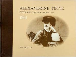 Alexandrine Tinne 1861. Fotografe van het eerste uur Books