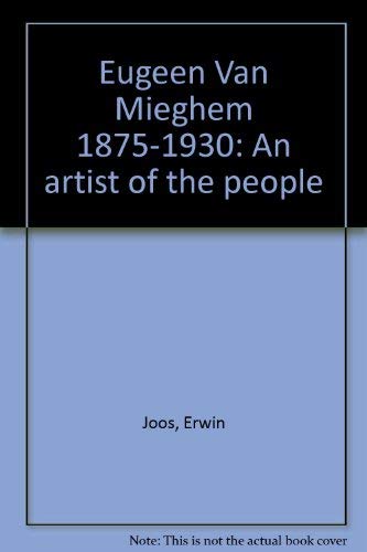 Eugeen Van Mieghem 1875 - 1930 An Artist of the People Books