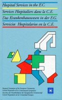 Das Krankenhauswesen in der E. G. - Hospital Services in the E. C. - Services Hospitaliers dans la C. E. - Servicios Hospitalarios en la C. E. (in deutscher, englischer, französischer, spanischer Sprache) Books