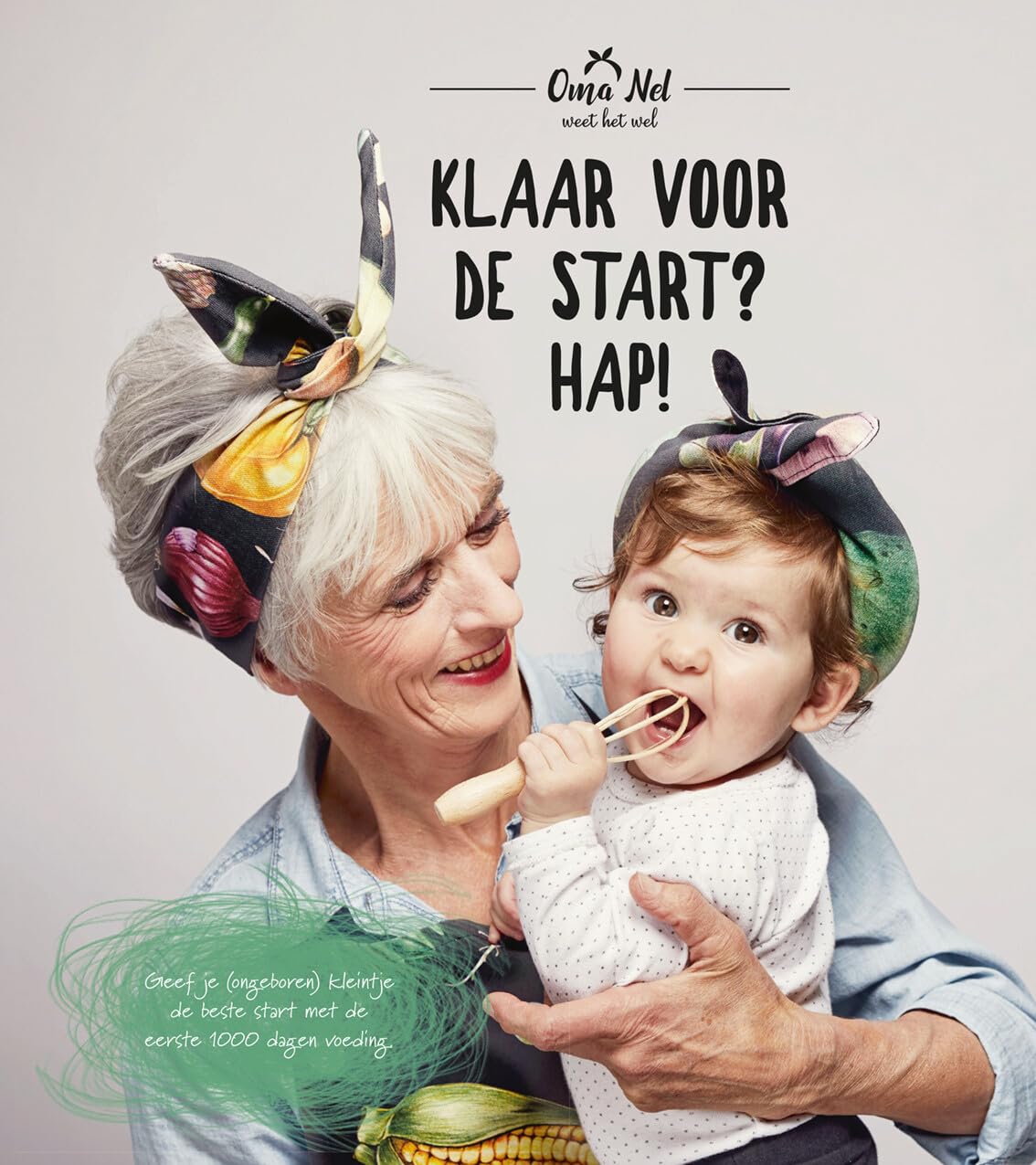 Klaar voor de start? Hap!: geef je (ongeboren) kleintje de beste start met de eerste 1000 dagen voeding book