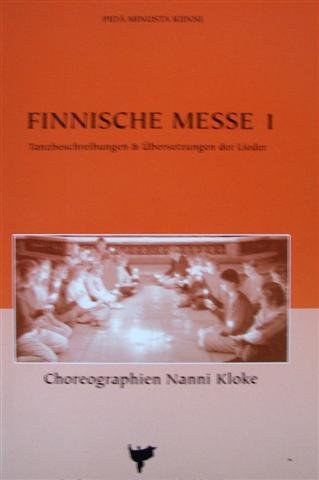 Finnische Messe I - Tanzbeschreibungen & Übersetzungen der Öieder (Pida Minusta Kiinni) book