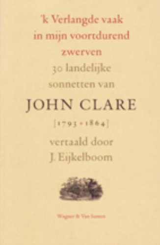 'k Verlangde vaak in mijn voortdurend zwerven: 30 landelijke sonnetten Poetry